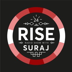 RISE Radio Show Vol. 24 | Mixed By SURAJ