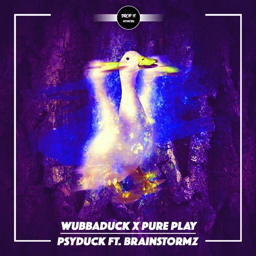 Wubbaduck & Pure Play - Psyduck Ft. Brainstormz [DROP IT NETWORK EXCLUSIVE]