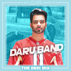 Daru Band [The Desi Mix] (FREE DOWNLOAD)