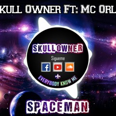 Spaceman - Skull Owner ft.Mc Orla (Original Mix)