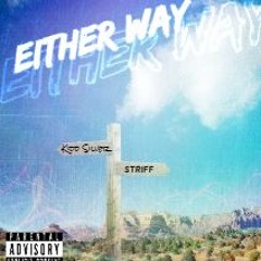 Kidd Silver x Striff - Either Way