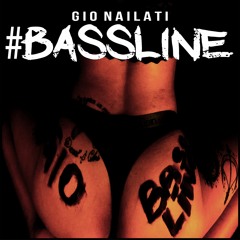 Gio Nailati - #BASSLINE (Radio Edit)