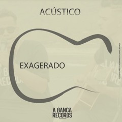EXAGERADO