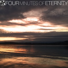 Four Minutes Of Eternity