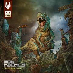 Mob Tactics - Dinosaur Rock [Bassrush Premiere]