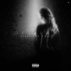 Delilah by hennė & A'lot Prod. by Yoopi