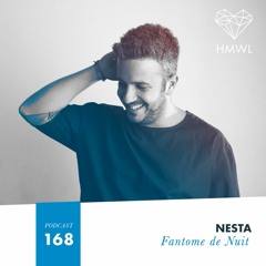 HMWL Podcast 168 - Nesta (Fantome De Nuit)
