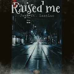 Jay-R ft. LastLuc - Raised me