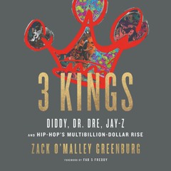 3 KINGS by Zack O'Malley Greenburg, Read by Matt Amendt - Audiobook Excerpt