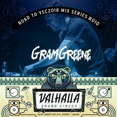Road To VSC 2018 Mix Series #010: GramGreene