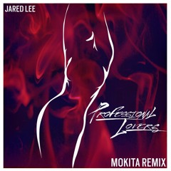 Professional Lovers - MOKITA Remix