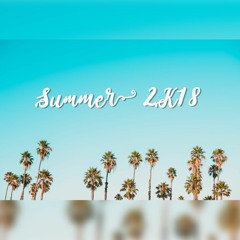 Summer 2K18