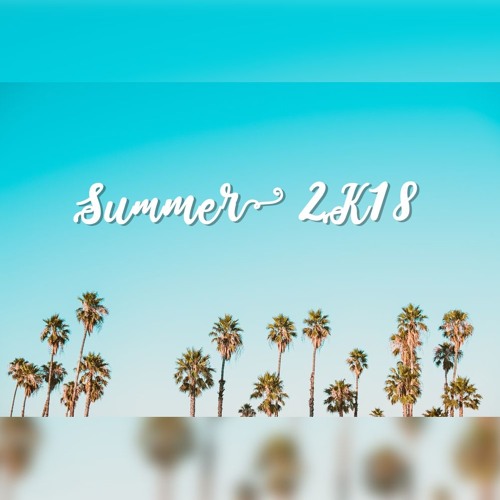 Summer 2K18