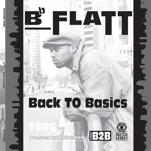 B-Flatt - Back To Basics 2xLP (snippets mixed by DJ Grazzhoppa) PRE ORDER