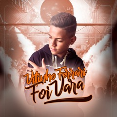 MC Vitinho Ferrari - Foi Vara (DJ Swat) Lançamento 2018