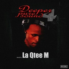 Deeper Pure Sound #4 Mixed By La Qtee M