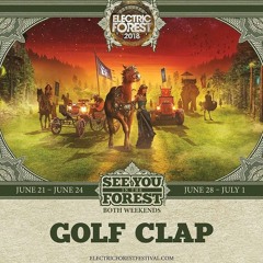 Golf Clap - Electric Forest - 2018 Mix