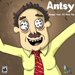 Antsy - Buggs Feat. Lil Mop Top