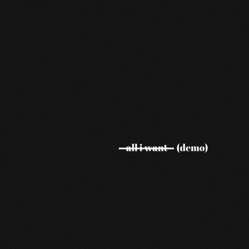 all i want (demo)
