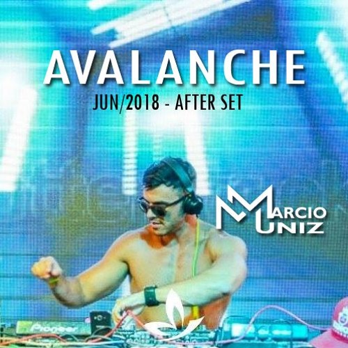 DJ Marcio Muniz - AVALANCHE #after