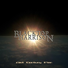 Blacktop Harrison - 21st Century Man