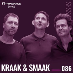 TRAXSOURCE LIVE! Sessions #086 - Kraak & Smaak
