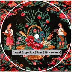 Daniel Grigoriu - Silver 328 (Raw Mix)