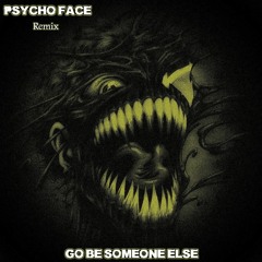 Go Be Someone Else (Remix)
