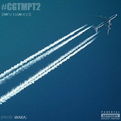 Swiv Daniels- CGTM pt. 2 (prod. Waka)