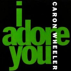 Caron Wheeler  "I Adore You" (1992)