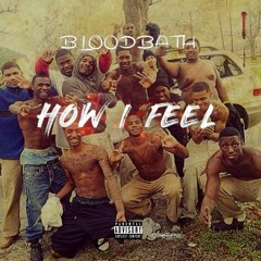 How I Feel Prod. KobiBlessedTheBeat