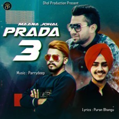 Prada 3 (Full Song)  Maana Johal, Puran Bhangu, Parrydeep