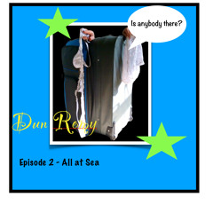 Dun Romy - All at Sea (E2)