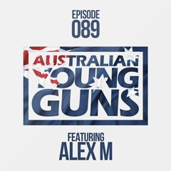 Australian Young Guns | Episode 89 | ALEX M
