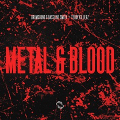 Drumsound & Bassline Smith Vs. Teddy Killerz - Metal & Blood