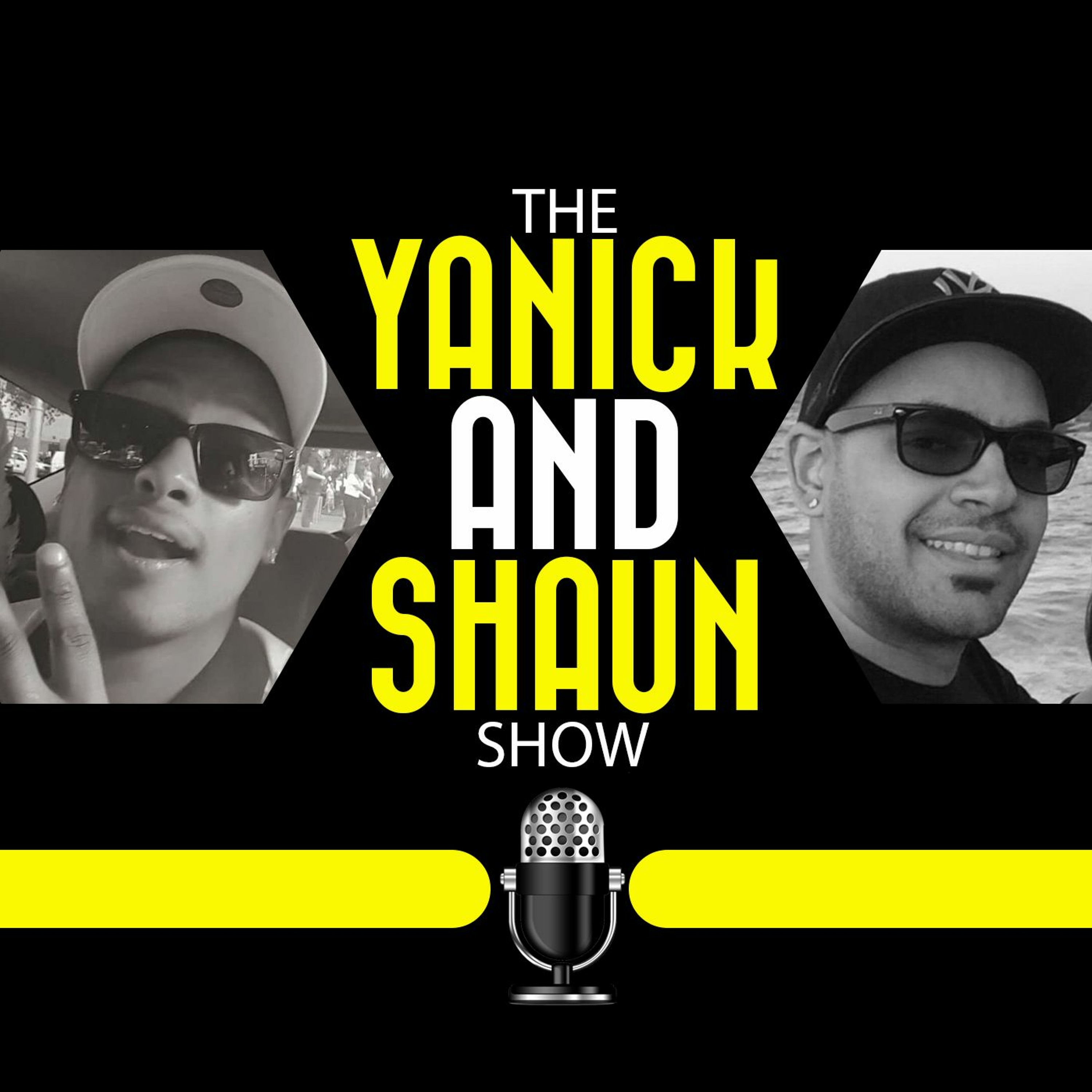 The Yanick and Shaun Show