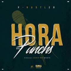 P - Hustler- Hora Dos Punchs ( 50 Barras)