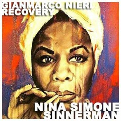 Nina Simone - Sinnerman (GianMarco Nieri Recovery)FREE DL