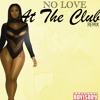 Nolove At The Club Remix Dej Loaf And Jaquees Mp3