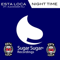 Esta Loca "Night Time"