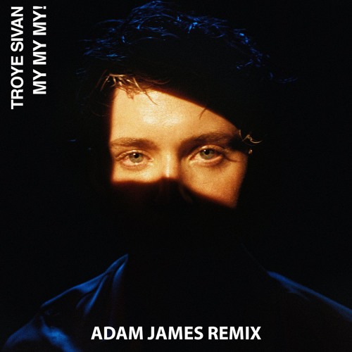 My My My! (Adam James Remix)