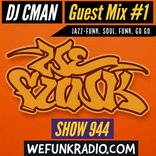 Listen to WEFUNK RADIO: CMAN Guest Mix 1 - Show #944 - Jazz-Funk, Soul, Funk  by DJ CMAN in DJ CMAN Mixes (Soul + Funk + Hip-Hop + Jazz + Afrobeat +