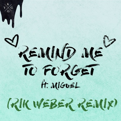 Kygo - Remind Me To Forget (EASTLND Remix)