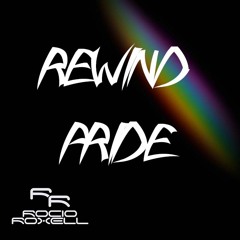 Rewind Pride (Rocio Roxell)