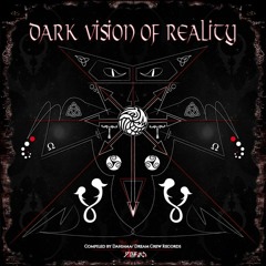 Dahiama & Kaayaas - Dark Vision Of Reality - Out Now on Dream Crew Records