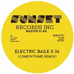 Master Plan - Electric Baile (ComeWithMe Remix)