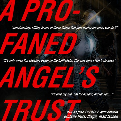 A Profaned Angel's Trust 4 -  Matt Tecson ft Profane Trust and Thegn