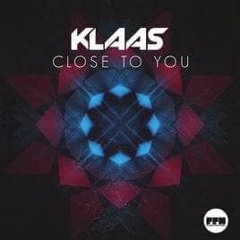 Klaas - Close To You - Claude Lambert (remix 2K18)