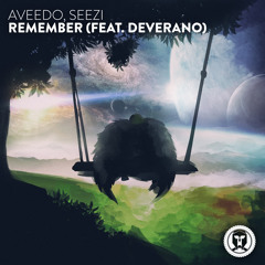 AVEEDO, Seezi - Remember (feat. Deverano)