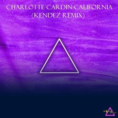 Charlotte Cardin- California (KENDEZ Remix)